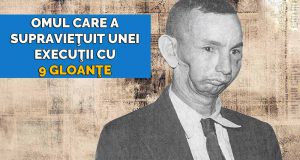 omul care a supraviețuit unei execuții