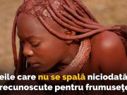 Femeile care nu se spală niciodată, dar sunt recunoscute pentru frumuseţe femeile care nu se spală niciodată