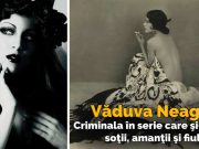 Vera Renczi, criminala poreclită „Văduva Neagră” şi-a ucis soţii şi copilul vera renczi